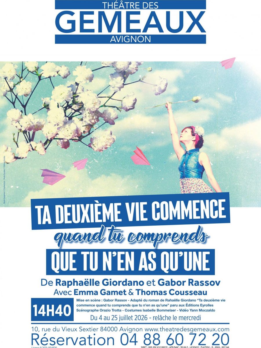 ta_deuxieme_vie_commence_quand_tu_comprends_que_tu_n_en_as_qu_une_theatre_avignon_off_affiche_1776939463